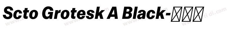 Scto Grotesk A Black字体转换 Scto Grotesk A Black字体转换